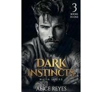 The Dark Instincts Mafia Series, 3 Books in One!: 0 (The Cruel Temptation)