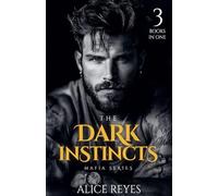 The Dark Instincts Mafia Series, 3 Books in One!