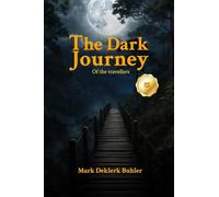 THE DARK JOURNEY of the travellers