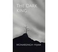 The Dark King (The Weeping Gods of Manipur)