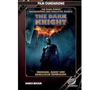 The Dark Knight - Ordnung, Angst und moralische Erpressung: Chaos, Verantwortung und die Zerreißprobe der Moral: 1