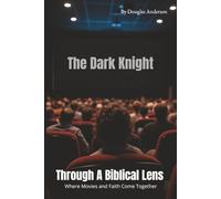 The Dark Knight: Through A Biblical Lens
