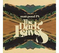 The Dark Leaves by Matt Pond PA (2010-04-13)