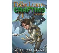 The Dark Lord of Crafting: Book Two: A Crafting LitRPG: 2