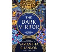 The Dark Mirror: The million-copy bestselling series from the author of THE PRIORY OF THE ORANGE TREE (The Bone Season)