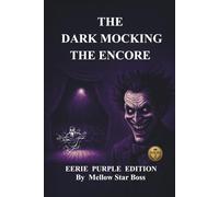 THE DARK MOCKING: THE ENCORE SERIES 2 (THE DARK MOCKING - WHEN DARKNESS LAUGHS BACK SERIES 1)