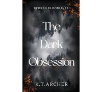 The Dark Obsession: 1 (Broken Bloodlines)