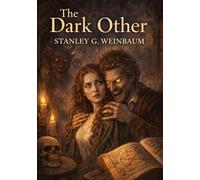 The dark other: By stanley g weinbaum