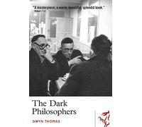 The Dark Philosophers (Library of Wales)