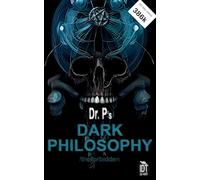 The Dark Philosophy: A Horror Anthology That Exposes Life's Dark Truths