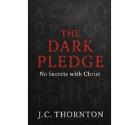 The Dark Pledge: No Secrets with Chris: 7 (The “Revelation & Deception” Series)
