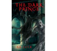The Dark Prince: A Dark Fantasy Novella (Argent-The Unicorn trilogy)