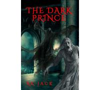 The Dark Prince: A Dark Fantasy Novella (Argent-The Unicorn trilogy)