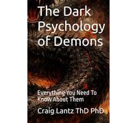 The Dark Psychology of Demons: Everything You Need To Know About Them