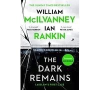 The Dark Remains: The Sunday Times Bestseller and The Crime and Thriller Book of the Year 2022 (Gardners June 22)