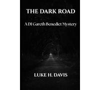 The Dark Road: A DI Gareth Benedict Mystery