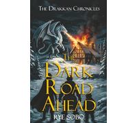 The Dark Road Ahead: 2 (The Drakkan Chronicles)