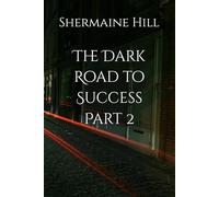 The Dark Road to Success Part 2