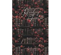 The Dark & Romantic Reading Journal: A Wickedly Organized Log for 100 Books