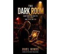 The Dark Room: Sometimes You Have to Fall Back and Focus on You: 20 (Kings After Dark Growth & Legacy Series)