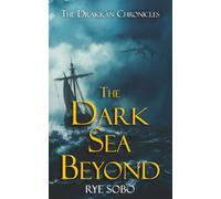 The Dark Sea Beyond: 1 (The Drakkan Chronicles)