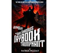 The Dark Shadows Daybook Triumphant: a presentation of the Collinsport Historical Society: 3