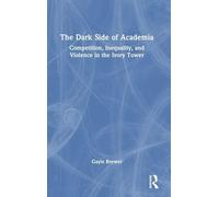 The Dark Side of Academia: Competition, Inequality, and Violence in the Ivory Tower
