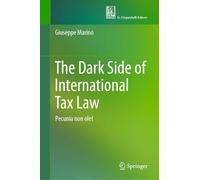 The Dark Side of International Tax Law: Pecunia non olet