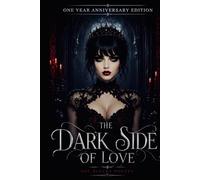 The Dark Side of Love: One Year Anniversary Edition