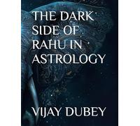 THE DARK SIDE OF RAHU IN ASTROLOGY