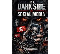 The Dark Side of Social Media