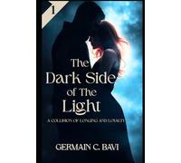 The Dark Side of The Light: A Collision of Longing And Loyalty