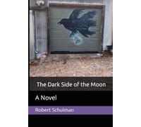 The Dark Side of the Moon: A Novel (Love and Death in the Time of Covid)