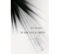 The Dark Sides of Empathy