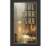 The Dark Sky: 1 (The Alleisian Archives)