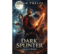 The Dark Splinter: And So It Begins…