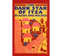 The Dark Star of Itza: The Story of A Pagan Princess