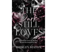 The Dark Still Loves: The Discreet Edition (Under the Covers: Midnight Hearts)