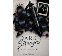 The Dark Stranger: Marked By Ink. Bound By Blood. Ruined By Love.: 1 (Ink And Blood)