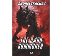 The Dark Summoner (Book 3): A Portal Progression Fantasy Series