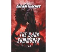 The Dark Summoner (Book 3): A Portal Progression Fantasy Series
