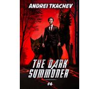 The Dark Summoner (Book 6): A Portal Progression Fantasy Series