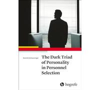 The Dark Triad of Personality in Personnel Selection