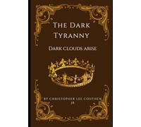 The Dark Tyranny: Dark Clouds arise: 1