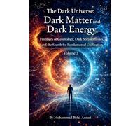 The Dark Universe: Dark Matter and Dark Energy (Volume 3)