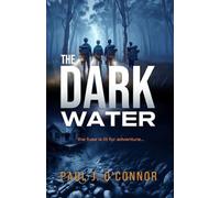 The Dark Water: The fuse is lit for adventure...