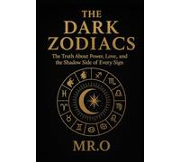 The Dark Zodiacs: What Your Sign Doesn’t Want You to Know