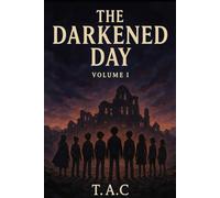 The Darkened Day: Book One of the “Children of the Fractured Magic” Series