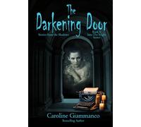The Darkening Door: Stories from the Shadows (Into The Night)