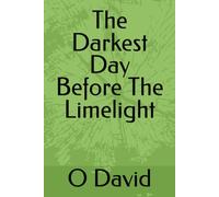 The Darkest Day Before The Limelight